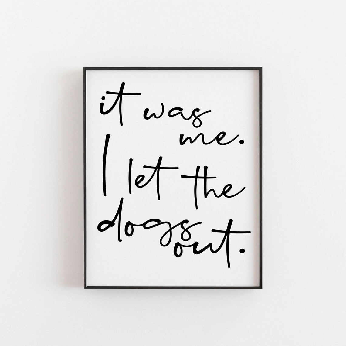 Funny Dog Wall Art, Humor Print for Dog Owners