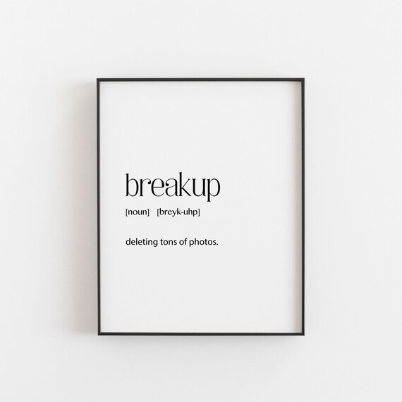 Breakup Definition Funny Heartbreak Healing Quote Gift Poster