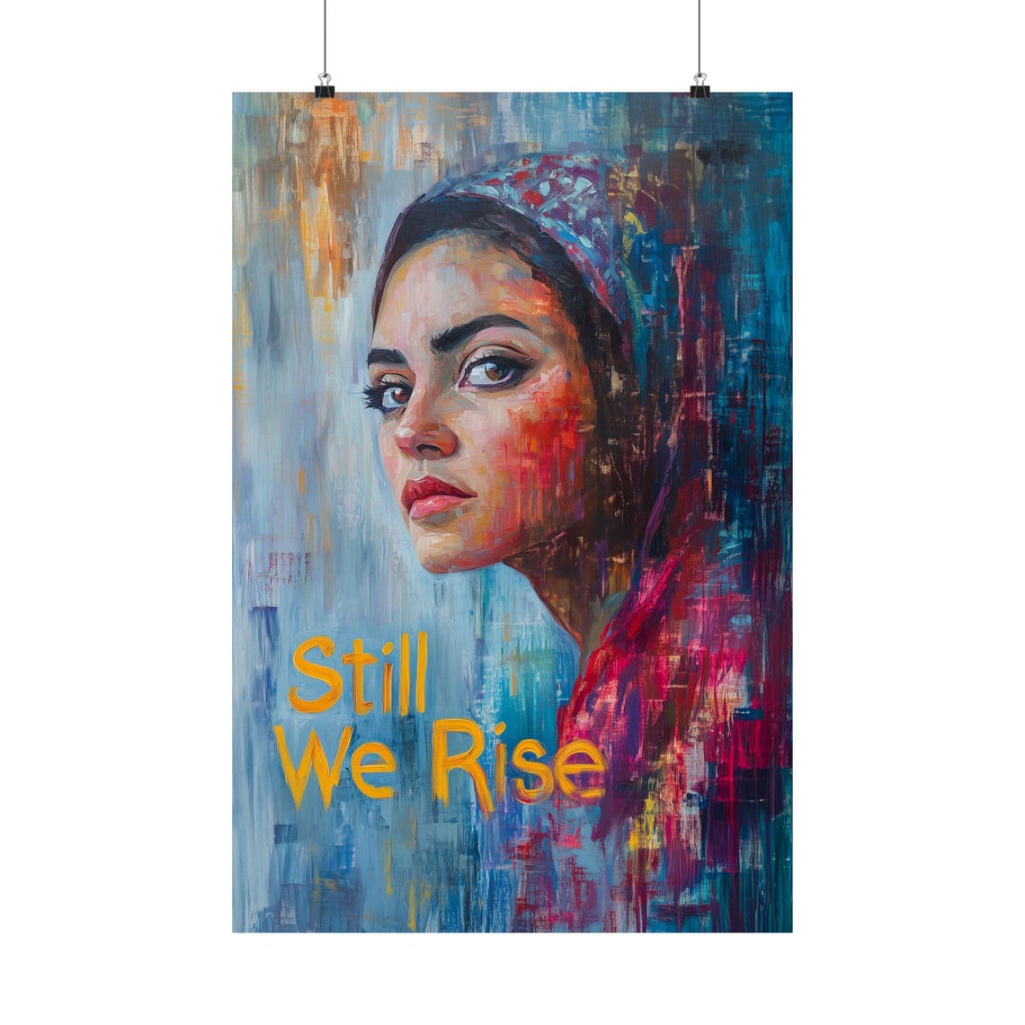 Still We Rise Painted Woman Headscarf Expressive Portrait Poster