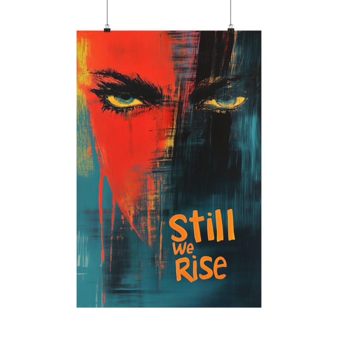 Still We Rise Red Teal Split Face Bold Grunge Expression Poster