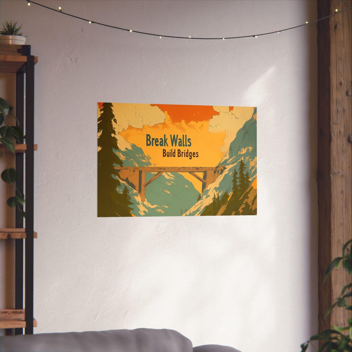 Break Walls Build Bridges Mountain Valley Scenic Bridge Poster - Image 4