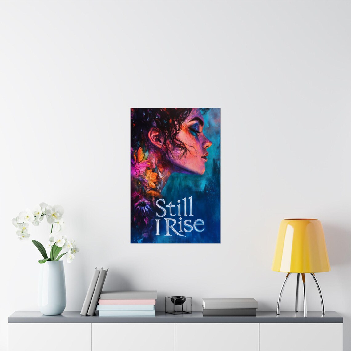 Still I Rise Woman Profile Colorful Floral Portrait Empower Poster