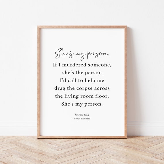 Grey's Anatomy She’s My Person Quote Art Print