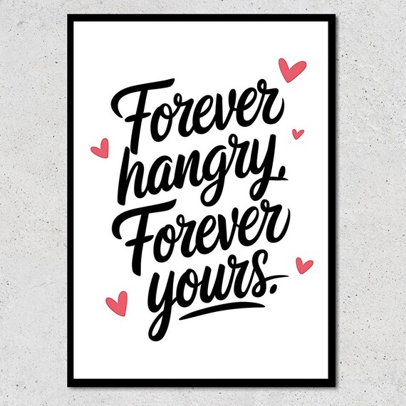 Forever Hangry Forever Yours Wall Art Funny Romantic Print Cute Couple Quote Poster Modern Love Decor Cute Couple Gift