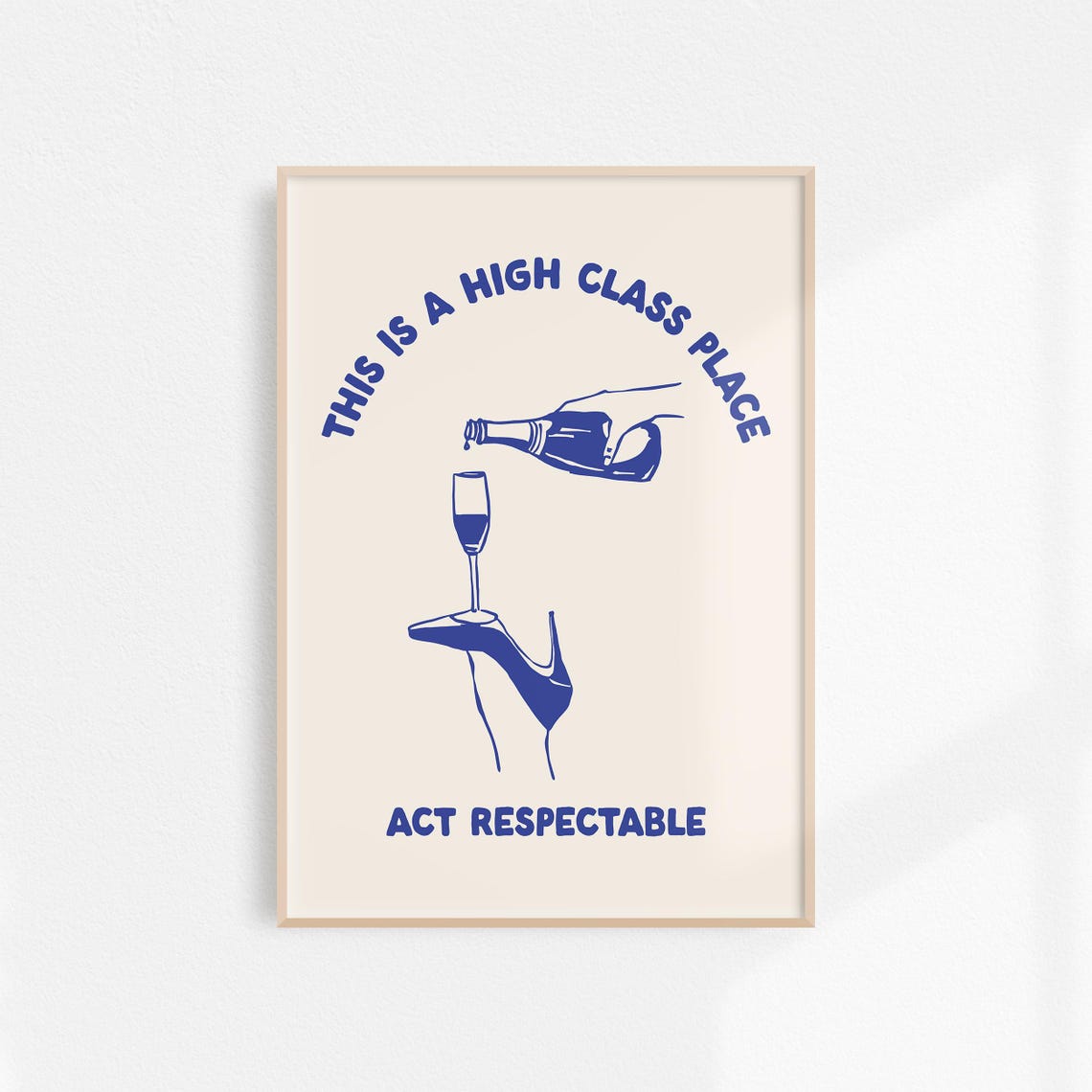 Blue High Class Place Wine Pour Funny Bar Cart Decor Art Poster