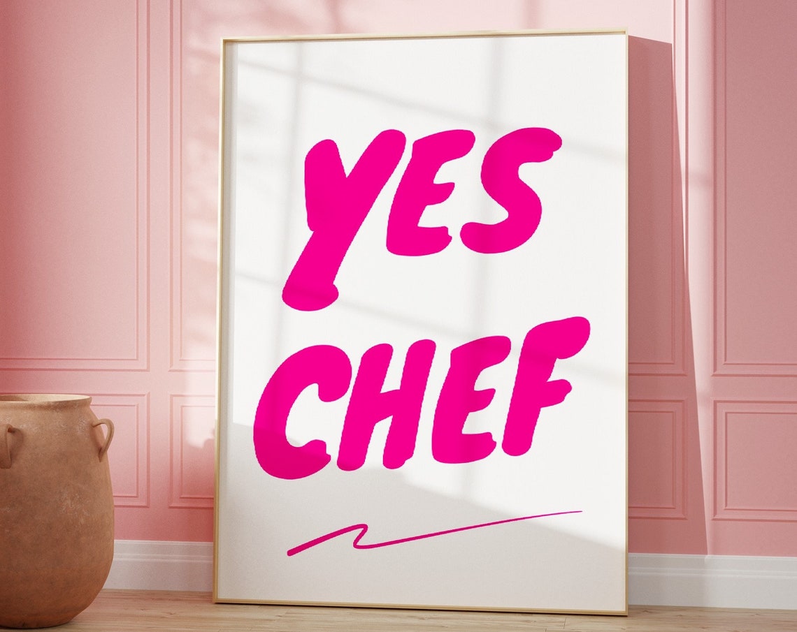Yes Chef Hot Pink Chunky Lettering Bold Fun Kitchen Statement Poster