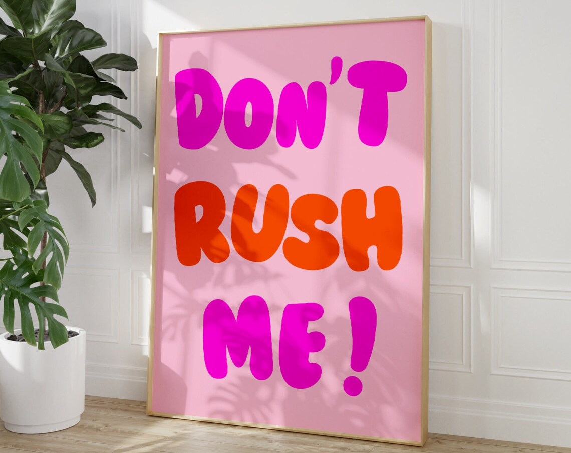 Dont Rush Me Two Tone Pink Orange Bubble Letter Retro Quote Poster - Image 3