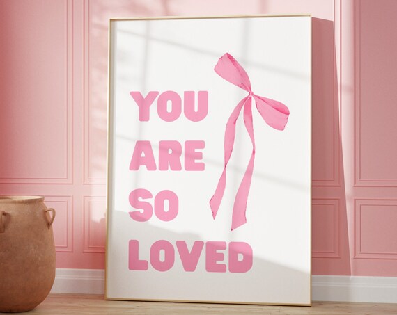 You Are So Loved Pink Bow Watercolor Affirmation Quote Poster