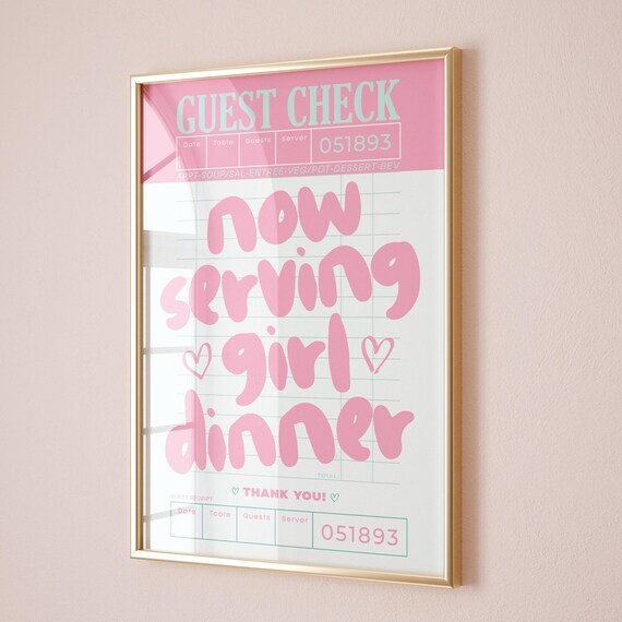 Now Serving Girl Dinner Pink Guest Check Kitchen Quote Poster