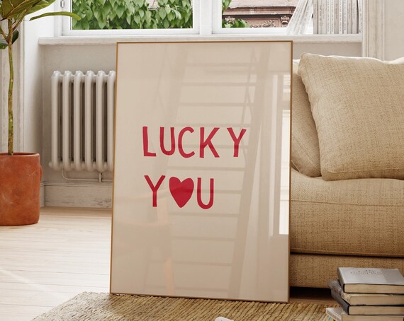 Lucky You Print Minimalist Heart Poster Trendy College Dorm Decor Cute Quote Art Aesthetic Apartment Wall Art 1 Print