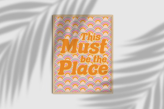 Vintage Poster Retro 70s Home Decor This Must Be The Place Hippie 60s Poster Retro Quote Print 70s Rainbow Pattern Print 70s Inspired