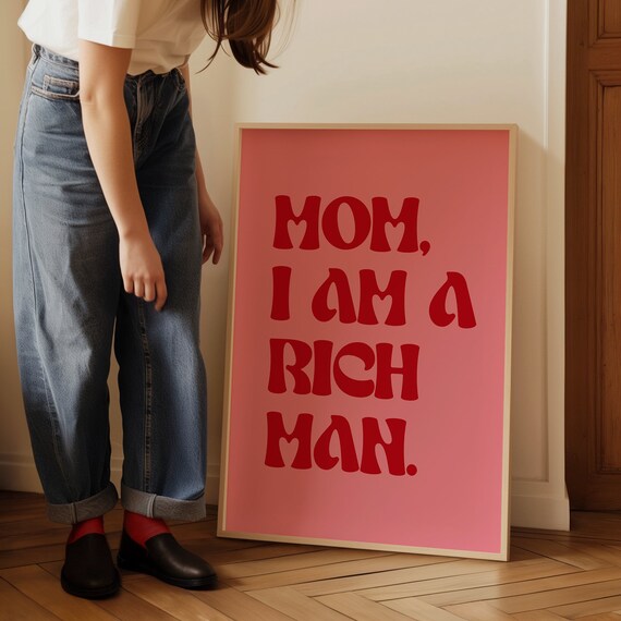 Mom I Am A Rich Man Quote Pink Retro Lettering Poster for Aesthetic Decor