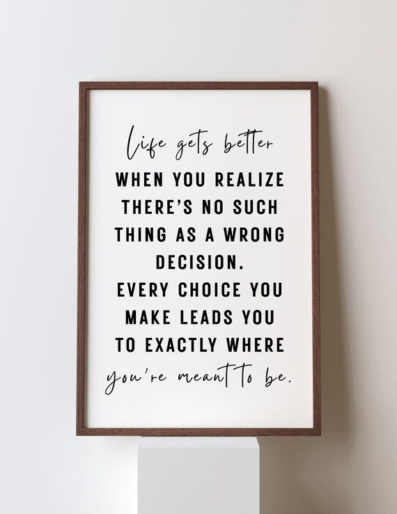 Life Gets Better No Wrong Decision Inspirational Quote Poster