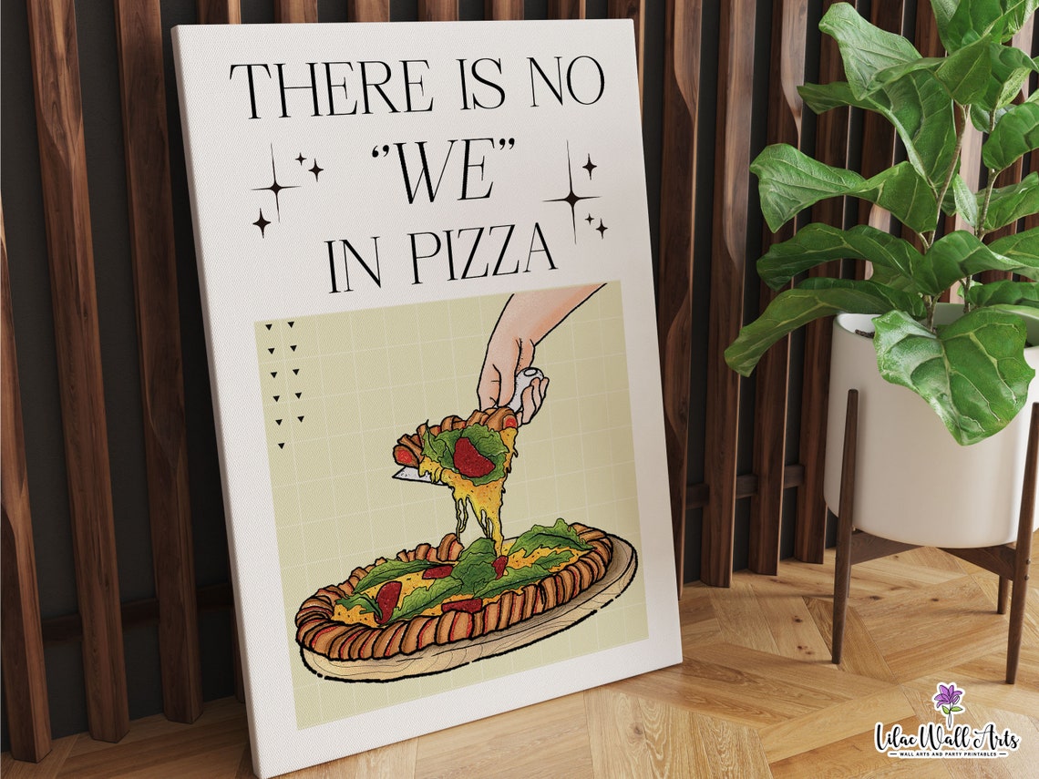 There Is No We In Pizza Cheesy Slice Hand Kitchen Humor Art Poster - Image 6