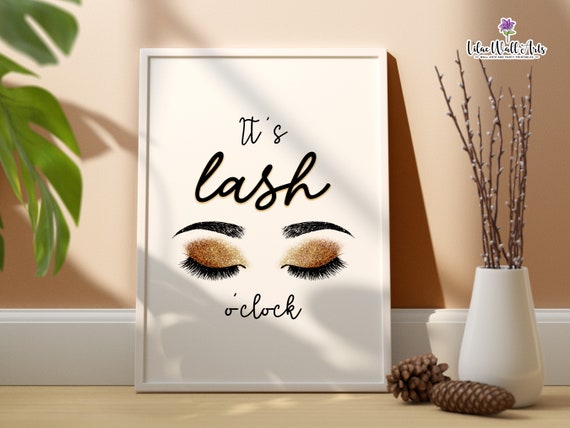 Its Lash Oclock Lash Salon Dcor Lash Printables Beautician Gift Lash Room Dcor Lash Posters Lash Quotes Lash Wall Art Lash Prints