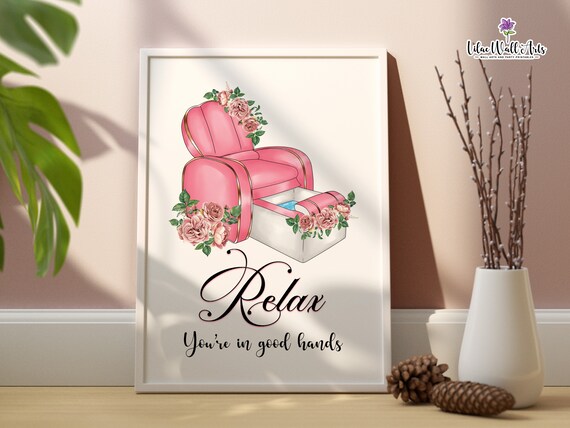 Relax Youre In Good Hands Pink Pedicure Chair Floral Spa Art Poster