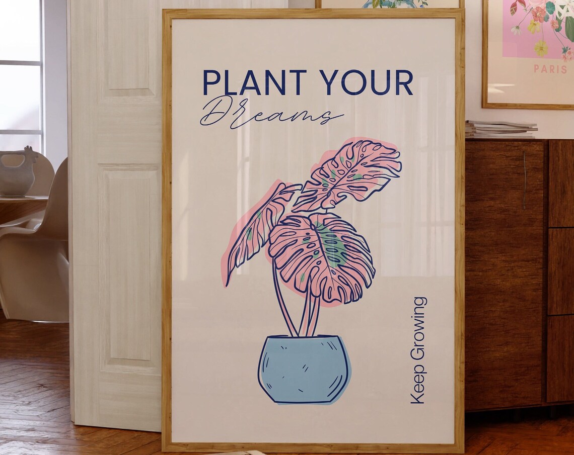 Plant Your Dreams Monstera Keep Growing Botanical Quote Poster