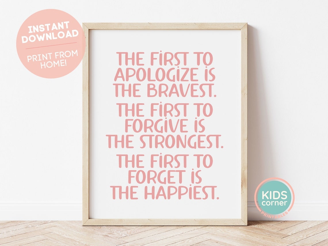 The First To Apologize Is The Bravest Forgiveness Quote Poster