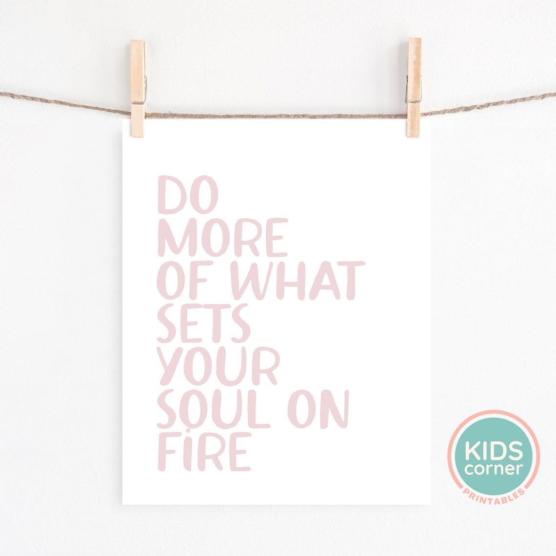 Do More Of What Sets Your Soul On Fire Blush Pink Quote Wall Poster - Image 2