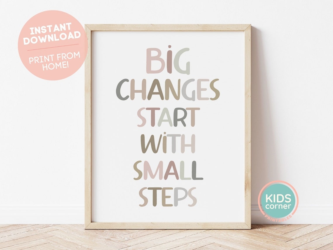 Big Changes Start With Small Steps Growth Mindset Quote Poster