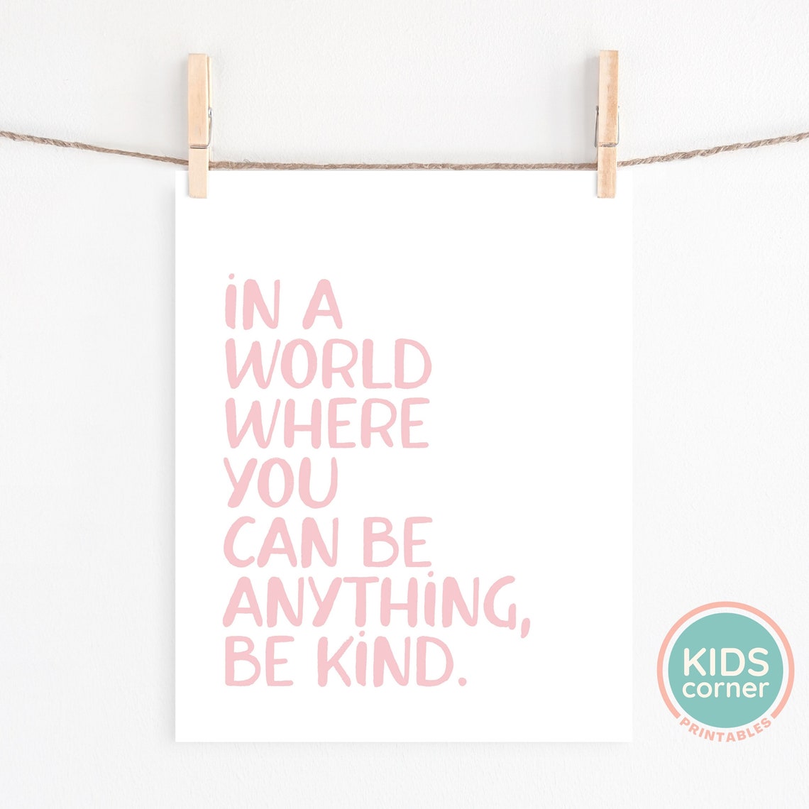 In a World Where You Can Be Anything Be Kind Quote Poster Pink - Image 2