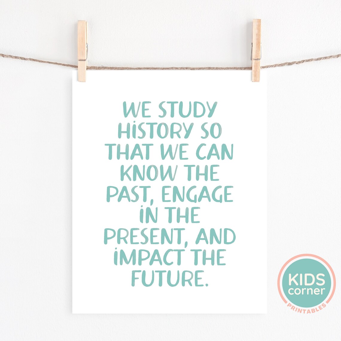 We Study History Quote, Classroom Motivation Art Print - Image 3