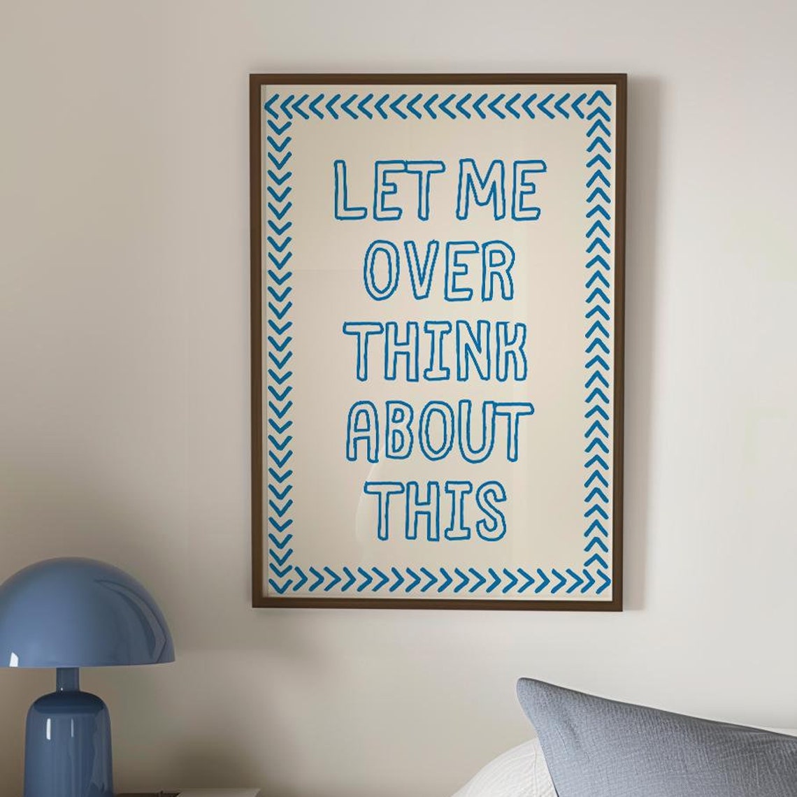 Let Me Overthink This Funny Blue Quote Typography Statement Poster - Image 4