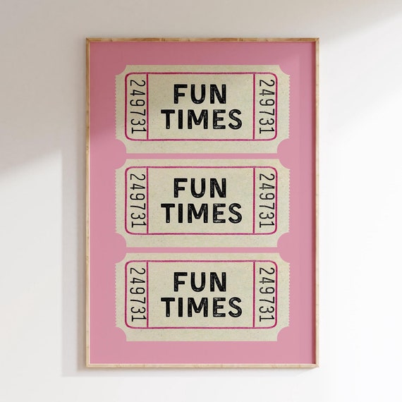 Fun Times Ticket Stub Art Vintage Ticket Poster Trendy Wall Art Custom Colour Print