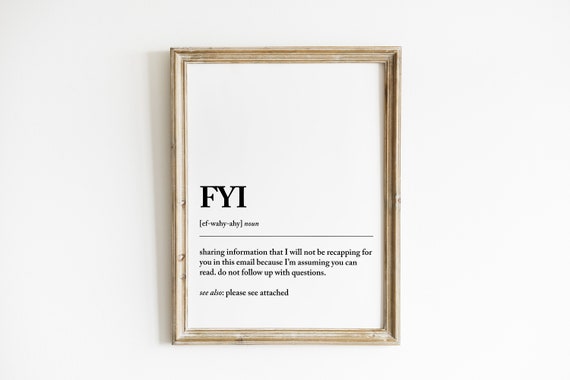 FYI Definition, Funny Home Office Decor