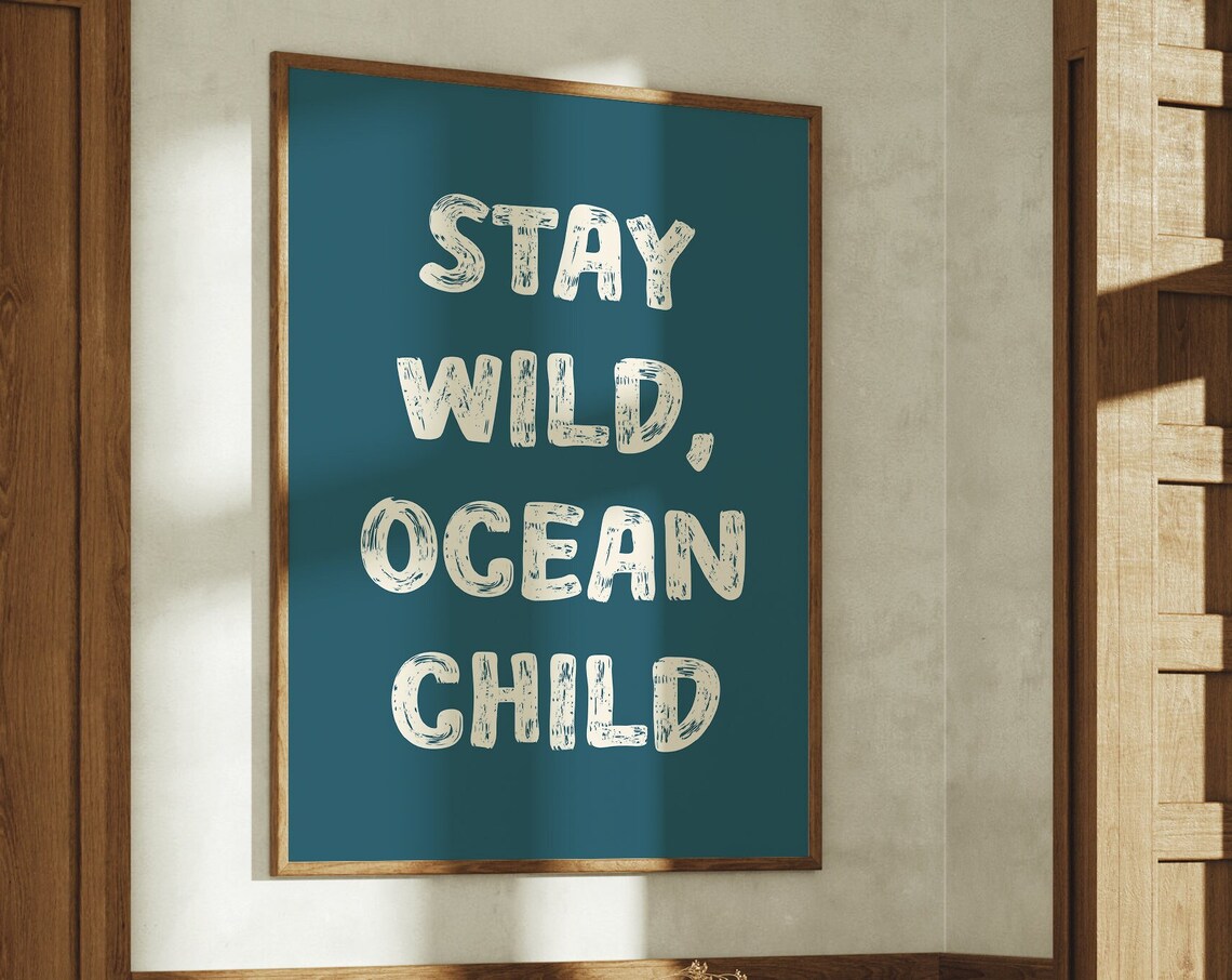 Stay Wild Ocean Child Brush Lettering Dark Teal Beach Quote Poster