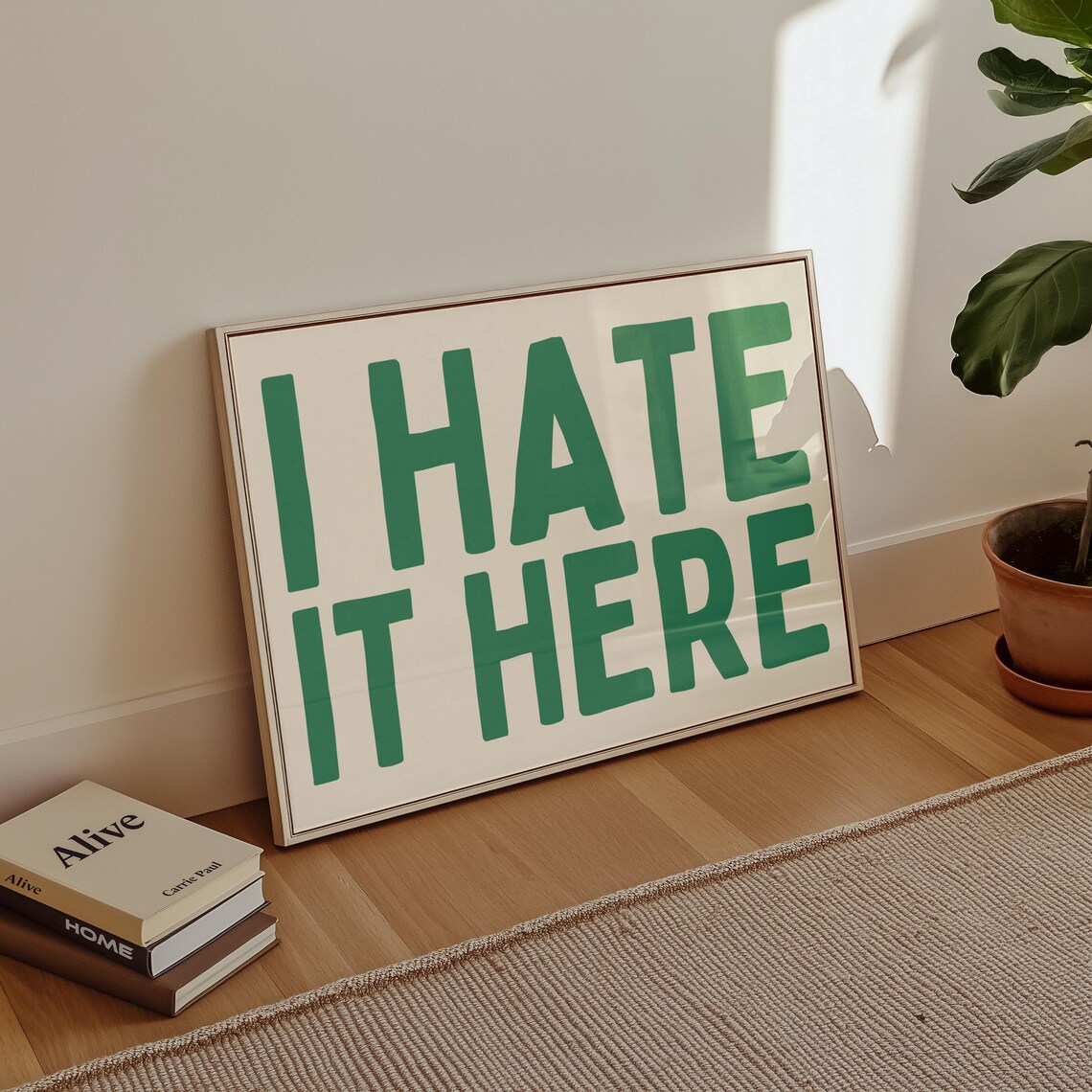I Hate It Here Retro Typographic Humor Art Print