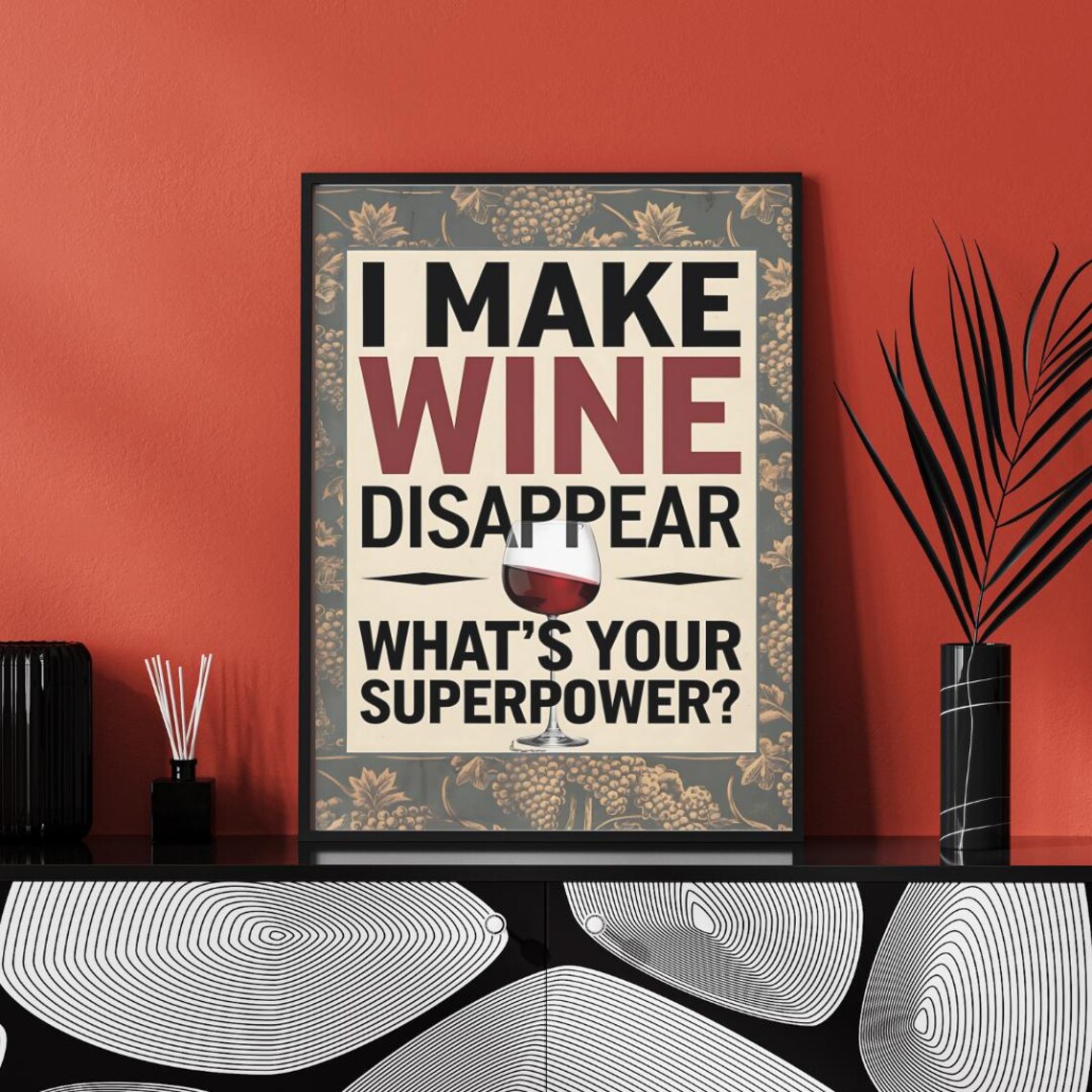 I Make Wine Disappear Funny Quote Poster with Grapevine Border - Image 3