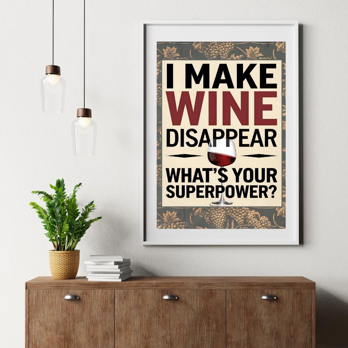 I Make Wine Disappear Funny Quote Poster with Grapevine Border - Image 2