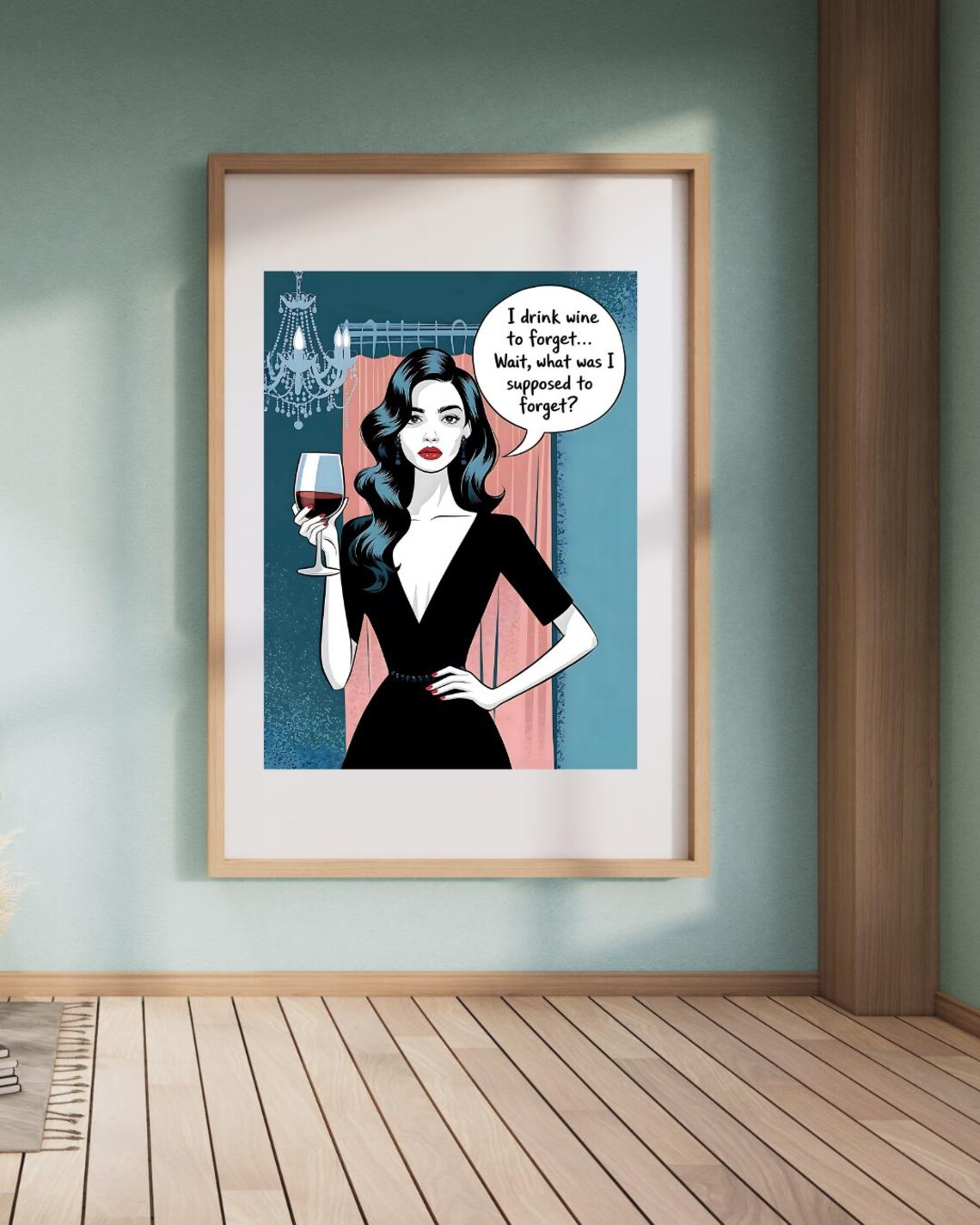 Pop Art Woman Wine Glass I Drink Wine to Forget Humorous Poster - Image 4