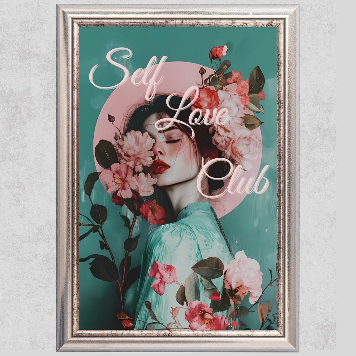 Self Love Club Woman Among Pink Roses Teal Floral Motivational Poster