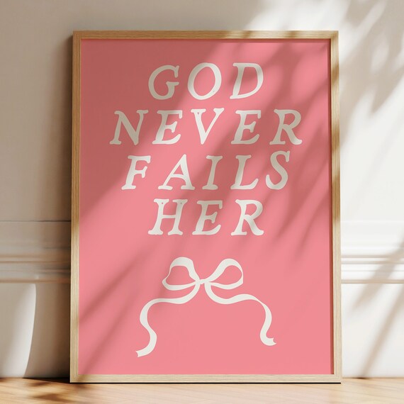 God Never Fails Her Coral Pink Script Bow Faith Quote Poster