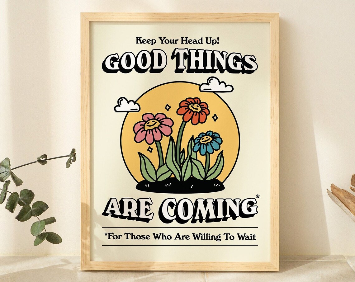 Good Things Are Coming Smiling Flowers Retro Quote Wall Poster