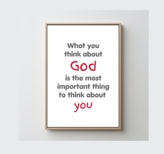 What You Think About God Typography Minimalist Faith Quote Poster