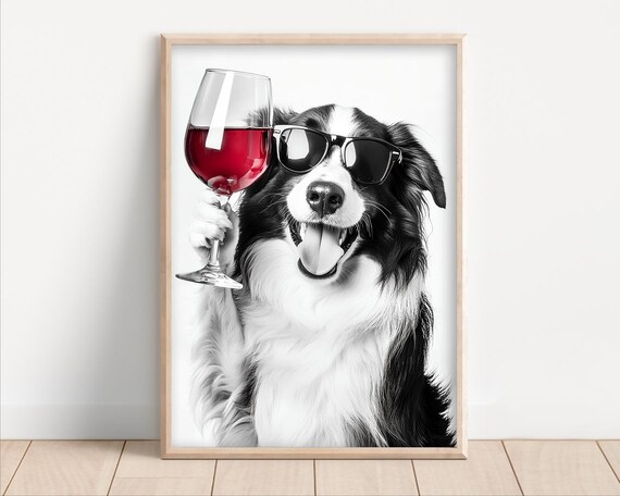 Collie Dog Drinking Wine Wearing Sunglasses Poster Or Canvas Lover Decor Funny Kitchen Wall Art Humor Dining Room