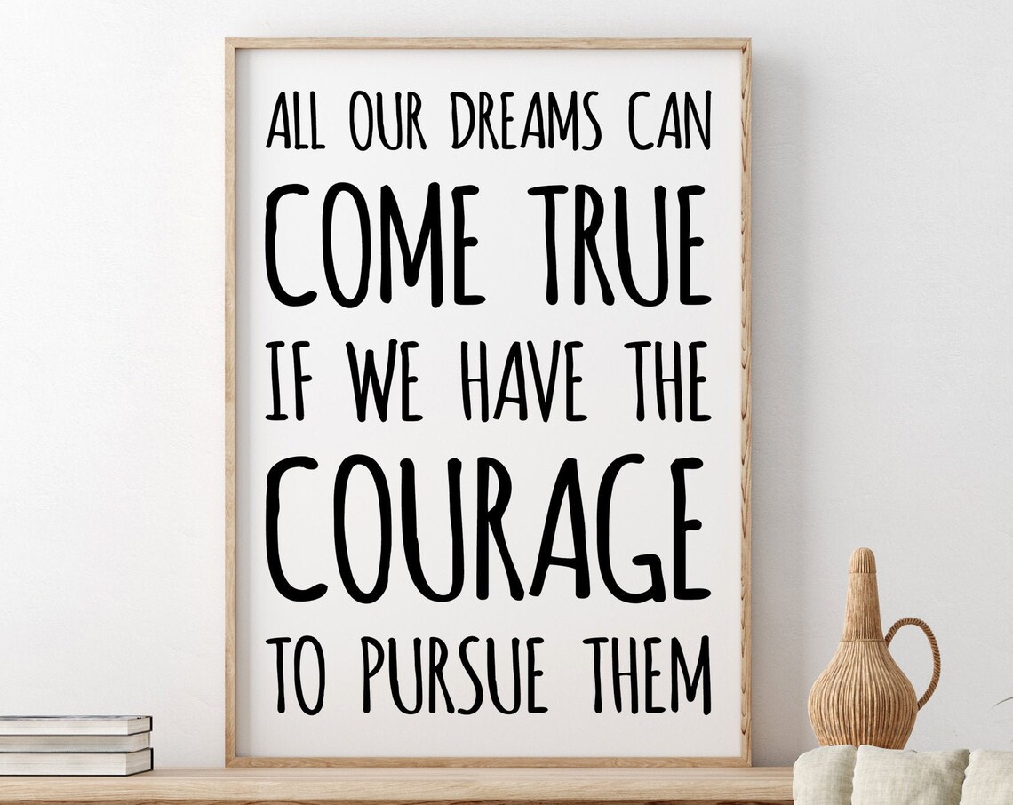 All Our Dreams Can Come True, Inspirational Quote