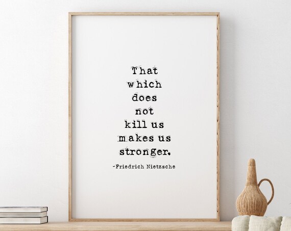 Friedrich Nietzsche That Which Does Not Kill Us Typewriter Quote Poster