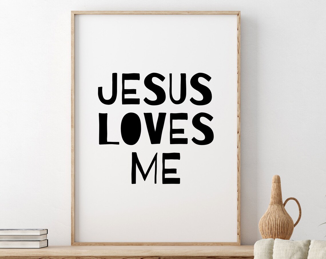 Jesus Loves Me Bold Black Lettering Kids Room Scripture Poster