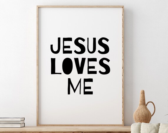 Jesus Loves Me Bold Black Lettering Kids Room Scripture Poster