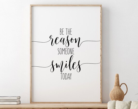 Be The Reason Someone Smiles Today Graceful Calligraphy Quote Poster