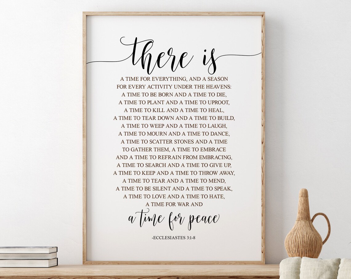 There Is A Time For Everything - Scripture Print