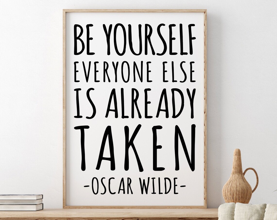 Be Yourself, Oscar Wilde Quote Inspirational Decor