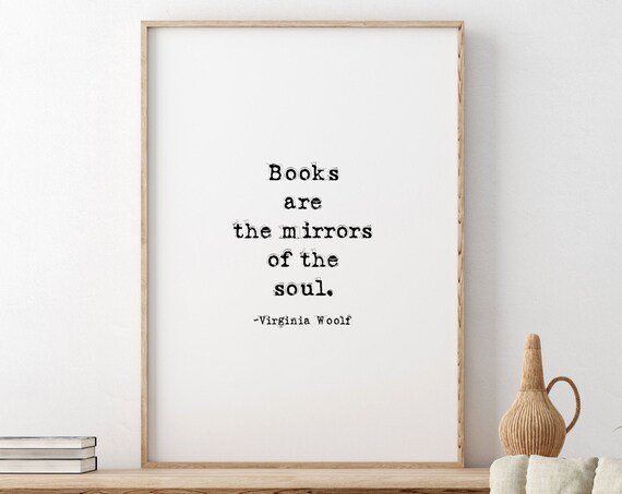 Virginia Woolf Books Are the Mirrors of the Soul Quote Poster