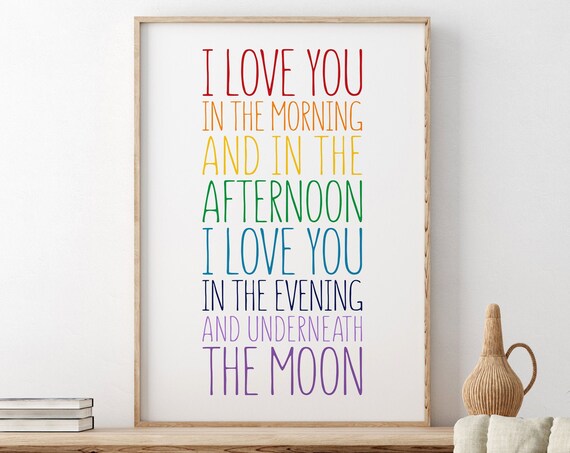 I Love You In The Morning And In The Afternoon Nursery Wall Art Kids Room Wall Decor Kids Gift Rainbow Wall Art Love Gift