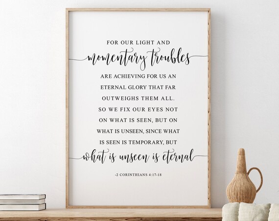 For Our Light And Momentary Troubles 2 Corinthians 4:17-18 Poster