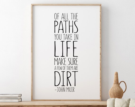 John Muir Dirt Paths Typography Adventure Outdoor Quote Poster